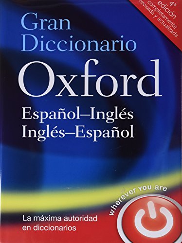 Gran Diccionario Oxford Español-Inglés/Inglés-Español: Spanish-English, English-Spanish (Gran Diccionario Oxford Bilingüe)