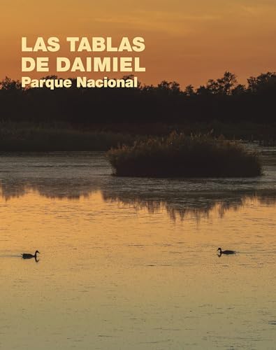 Las Tablas de Daimiel. Parque Nacional (Parques Nacionales de España)