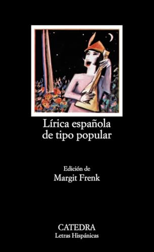 Lírica española de tipo popular : edad media y renacimiento (Letras Hispánicas, Band 60) von Ediciones Cátedra