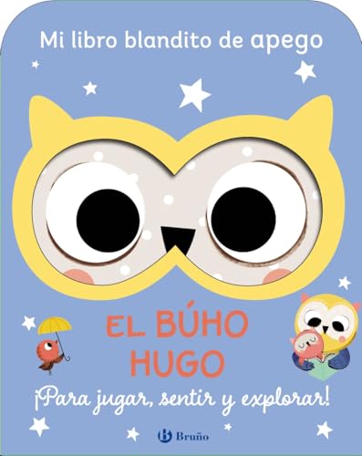 Mi libro blandito de apego. El búho Hugo (Castellano - A PARTIR DE 0 AÑOS - LIBROS DE TELA) von Editorial Bruño