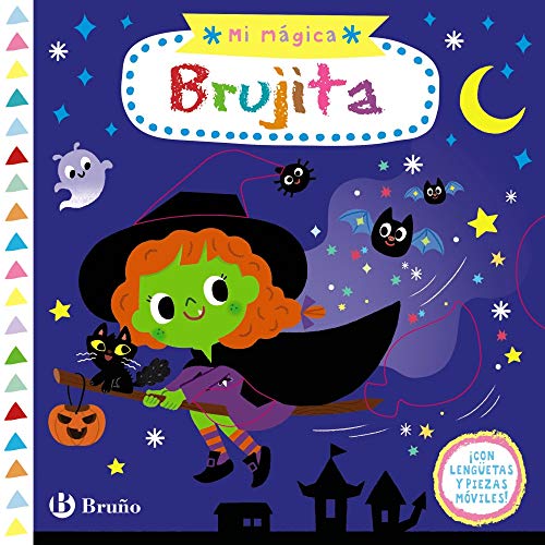 Mi mágica brujita (Castellano - A PARTIR DE 0 AÑOS - PROYECTO DE 0 A 3 AÑOS - Libros manipulativos)