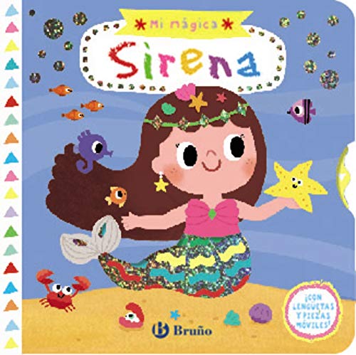 Mi mágica sirena (Castellano - A PARTIR DE 0 AÑOS - PROYECTO DE 0 A 3 AÑOS - Libros manipulativos) von EDITORIAL BRUÑO