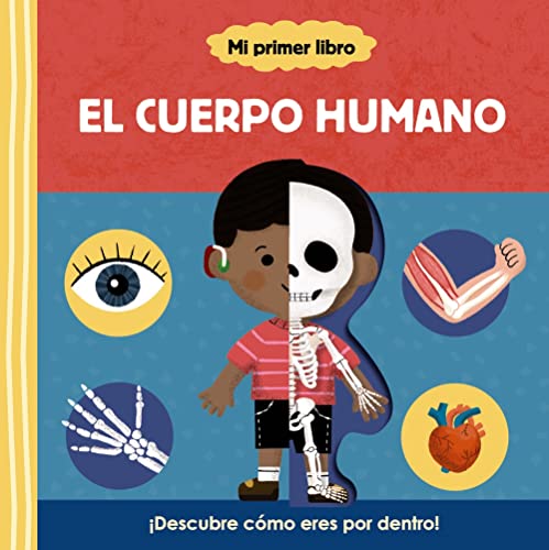 Mi primer libro sobre el cuerpo humano (Castellano - A PARTIR DE 3 AÑOS - MANIPULATIVOS (LIBROS PARA TOCAR, JUGAR Y PINTAR), POP-UPS - Otros libros)