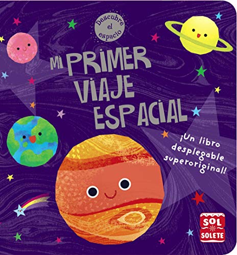 Mi primer viaje espacial (Castellano - A PARTIR DE 0 AÑOS - PROYECTO DE 0 A 3 AÑOS - Libros para desarrollar el lenguaje)