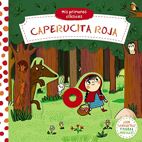 Mis primeros clásicos. Caperucita Roja (Castellano - A PARTIR DE 0 AÑOS - MANIPULATIVOS (LIBROS PARA TOCAR Y JUGAR), POP-UPS - Otros libros)