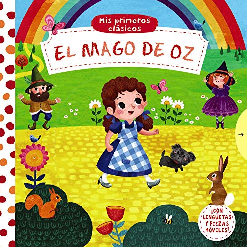 Mis primeros clásicos. El Mago de Oz (Castellano - A PARTIR DE 0 AÑOS - MANIPULATIVOS (LIBROS PARA TOCAR Y JUGAR), POP-UPS - Otros libros)