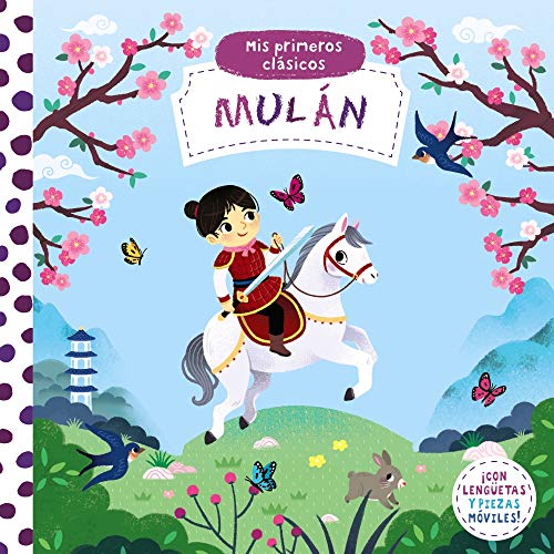 Mis primeros clásicos. Mulán (Castellano - A PARTIR DE 0 AÑOS - MANIPULATIVOS (LIBROS PARA TOCAR Y JUGAR), POP-UPS - Otros libros)