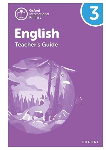 NEW Oxford International Primary English: Teacher's Guide Level 3 (PYP OXFORD INTERNATIONAL PRIMARY ENGLISH)