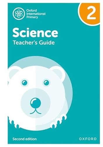 NEW Oxford International Primary Science: Teacher's Guide 2 (Second Edition) (PYP science Oxford international, Band 2)