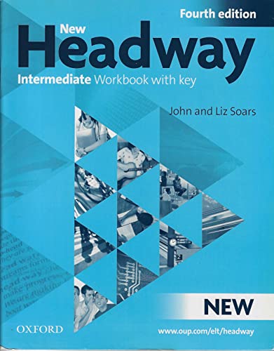 New Headway 4th Edition Intermediate. Workbook with Key (New Headway Fourth Edition)