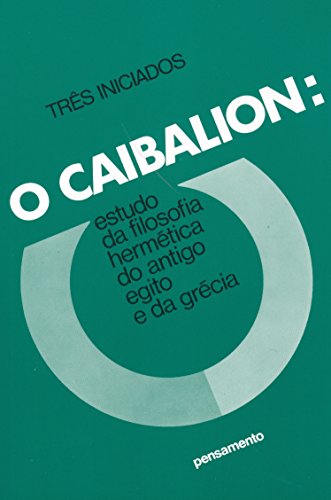 O Caibalion (Em Portuguese do Brasil)