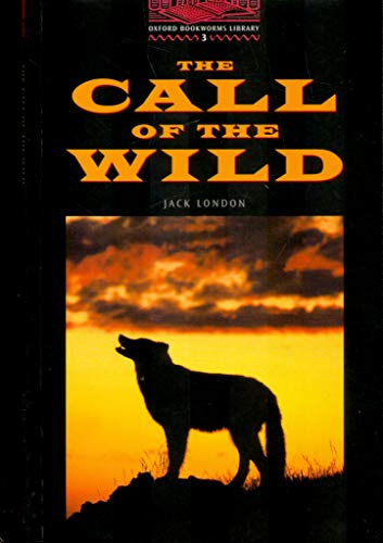 Oxford Bookworms 3. Call of the Wild