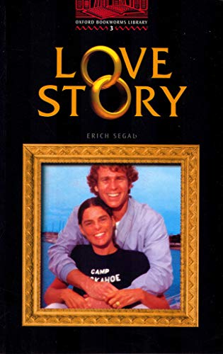Oxford Bookworms Library 3: Love Story Oxford Bookworms Library 3: Love Story