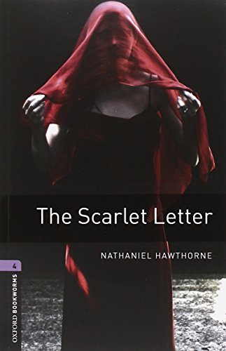 Oxford Bookworms Library: 9. Schuljahr, Stufe 2 - The Scarlet Letter: Reader und CD Oxford Bookworms Library: 9. Schuljahr, Stufe 2 - The Scarlet Letter: Reader und CD