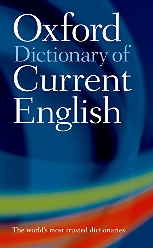Oxford Dictionary of Current English New Edition (Oxford Dictionary Current English)