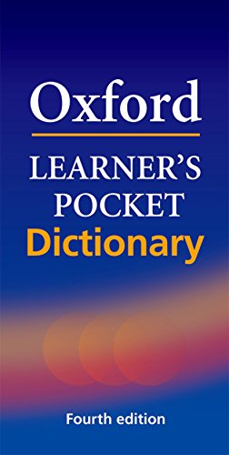 Oxford Learner's Pocket Dictionary: A Pocket-Sized Reference to English Vocabulary Oxford Learner's Pocket Dictionary: A Pocket-Sized Reference to English Vocabulary