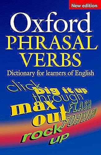 Oxford Phrasal Verbs Dictionary: For Learners of English (Diccionario Oxford de Phrasal Verbs) von Oxford University Press