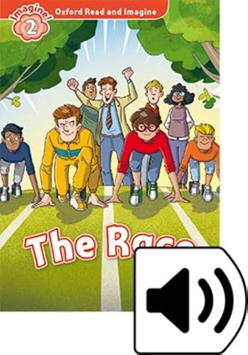 Oxford Read and Imagine 2. The Race Audio Pack Oxford Read and Imagine 2. The Race Audio Pack