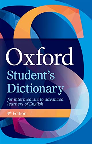 Oxford Student's Dictionary: The complete intermediate- to advanced-level dictionary for learners of English von Oxford University Press España, S.A.