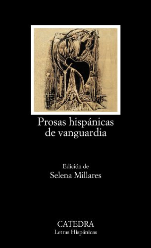 Prosas hispánicas de vanguardia : antología (Letras Hispánicas) von Ediciones Cátedra
