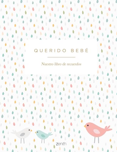 Querido bebé: Nuestro libro de recuerdos (Zenith Original) von Zenith