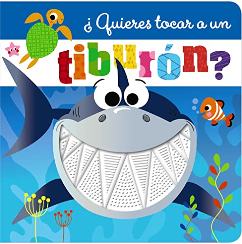 ¿Quieres tocar a un tiburón? (Castellano - A PARTIR DE 0 AÑOS - PROYECTO DE 0 A 3 AÑOS - Libros sensoriales)