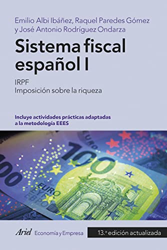 Sistema fiscal español I: IRPF. Imposición sobre la riqueza (ECONOMIA Y EMPRESA)