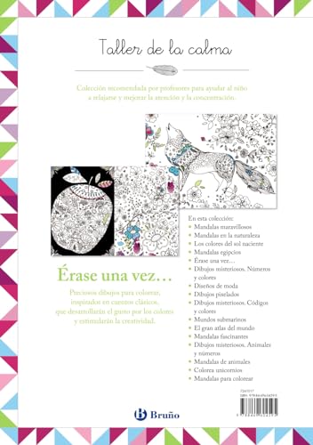 Taller de la calma. Érase una vez... (Castellano - A PARTIR DE 6 AÑOS - LIBROS DIDÁCTICOS - Taller de la calma)