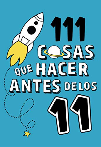 111 cosas que hacer antes de los 11 (No ficción ilustrados) von Alfaguara