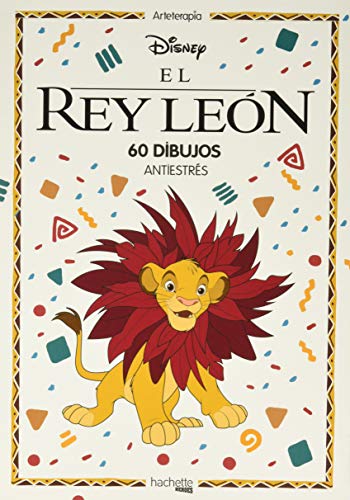 Arteterapia. El rey león (Hachette HEROES - DISNEY - Arteterapia)