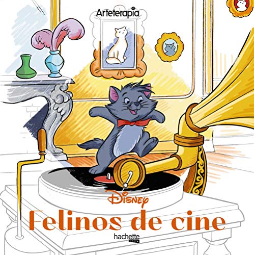 Arteterapia. Los cuadrados de Disney. Felinos de cine (Hachette HEROES - DISNEY - Arteterapia) von Hachette