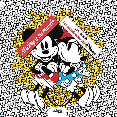 Arteterapia. Los cuadrados de Disney. Mickey y su mundo (Hachette HEROES - DISNEY - Arteterapia) von Hachette