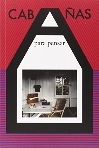 Cabañas para pensar (Larva, Band 10) von Ediciones Maia