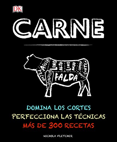 Carne: Domina los cortes. Perfecciona las técnicas. Más de 300 recetas. (Cocina)