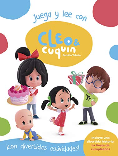 Cleo y Cuquín, Familia Telerín. Actividades - Juega y lee con Cleo y Cuquín: ¡Con divertidas actividades y una historia: La fiesta de cumpleaños! (Altea) von BEASCOA