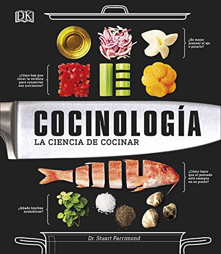 Cocinología - La ciencia de la cocina: La ciencia de cocinar