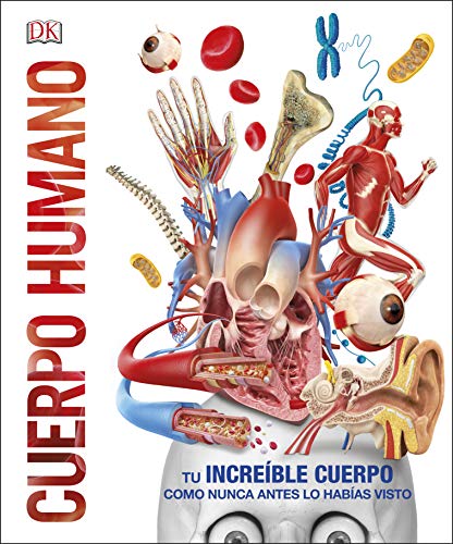 Cuerpo humano: Como nunca antes lo habías visto (Enciclopedia visual) von DK