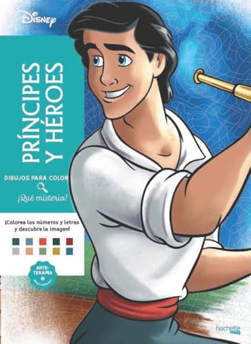Dibujos para colorear, ¡qué misterio! Príncipes y Héroes (Hachette HEROES - DISNEY - Arteterapia) von Hachette