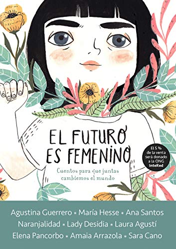 El futuro es femenino: Cuentos para que juntas cambiemos el mundo / The Future is Female (Nube de Tinta) von Nube de Tinta