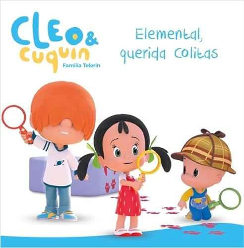 Elemental, querida Colitas (Cleo y Cuquín. Primeras lecturas) (Cuentos infantiles)