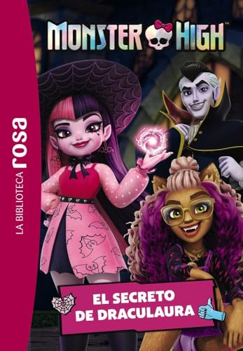 La biblioteca rosa. Monster High, 2. El secreto de Draculaura (Hachette INFANTIL) von Hachette