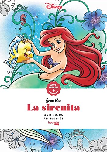 La sirenita (Hachette HEROES - DISNEY - Arteterapia) von Hachette