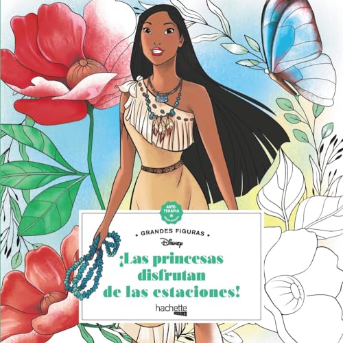 ¡Las princesas disfrutan de las estaciones! (Hachette HEROES - DISNEY - Arteterapia)