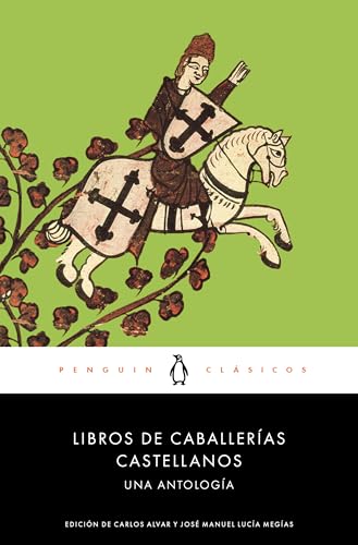 Libros de caballerías castellanos: Una antología (Penguin Clásicos) von RANDOM