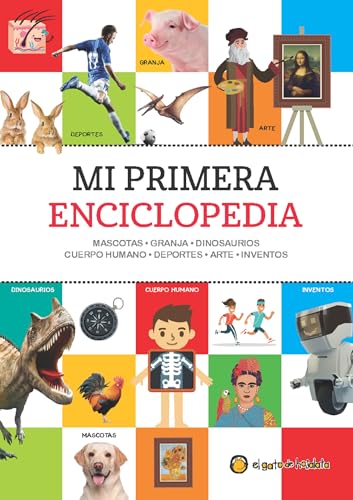 Mi primera enciclopedia / My First Encyclopedia: Mascotas; Granja; Dinosaurios; Cuerpo Humano; Deportes; Arte; Inventos