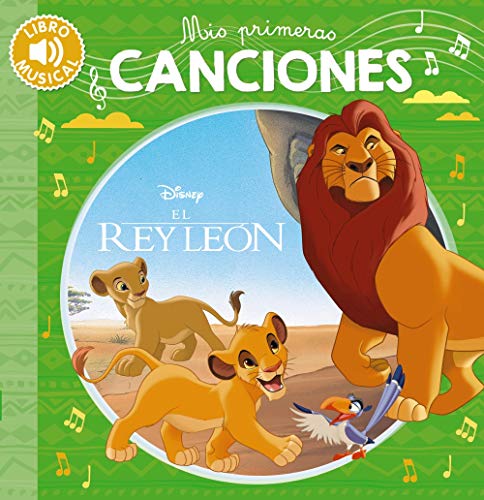 Mis primeras canciones-El Rey León (Hachette INFANTIL - DISNEY - Sonidos)