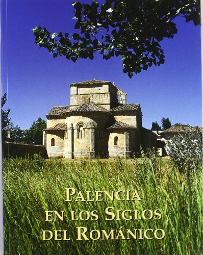 Palencia en los siglos del románico Palencia en los siglos del románico