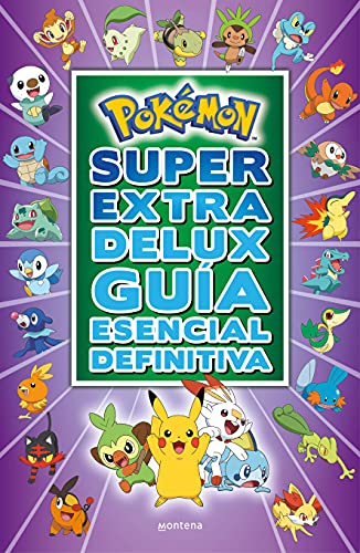 Súper Extra Delux Guía esencial definitiva (Guía Pokémon) von MONTENA