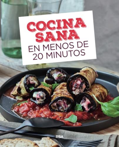 Cocina sana en menos de 20 minutos (Práctica)