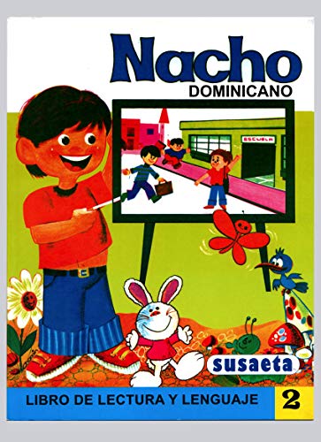 Nacho: Libro De Lectura y Lenguaje Dominicano 2 (Susaeta) (Spanish Edition)